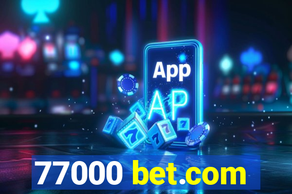 77000 bet.com